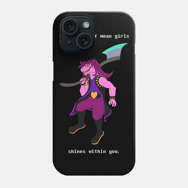 The Power of Mean Girls Shines Within You (Deltarune - Susie) Phone Case by NoelaniEternal