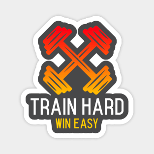 Train Hard, Win Easy. Fitness Magnet