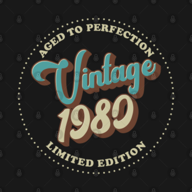 Download Aged To Perfection Vintage 1980 Limited Edition Gift ...