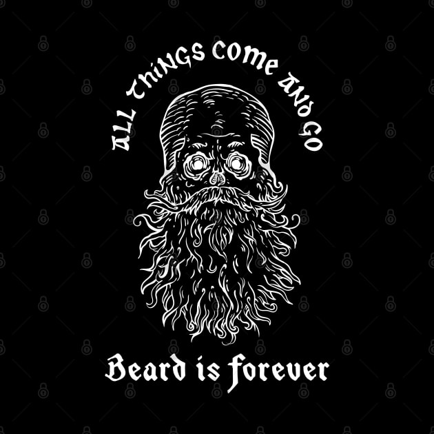 Beard is forever by GRIM GENT