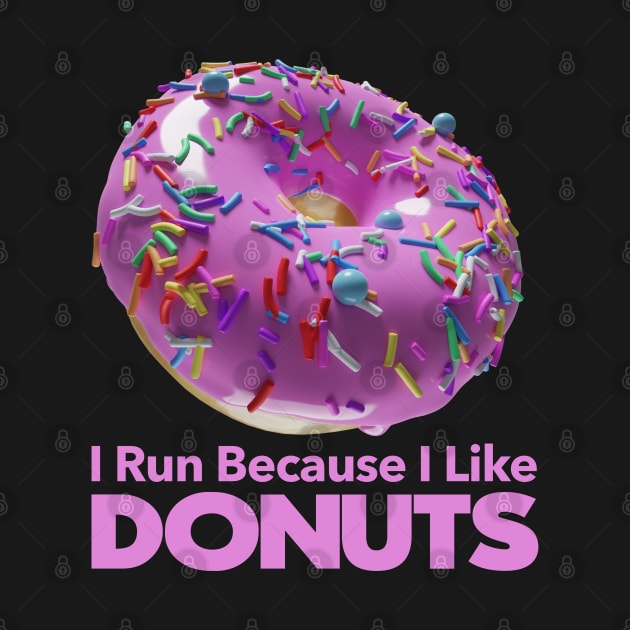 I Run Because I like Donuts by andantino