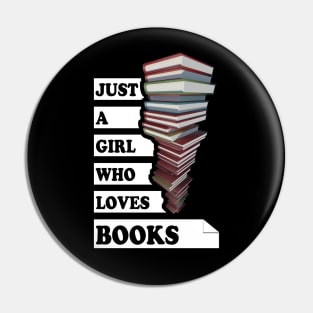 Just A Girl Who Loves Books Pin