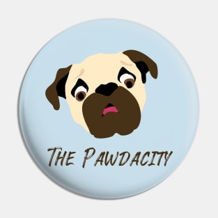 The Pawdacity Pug Lover Design Pin