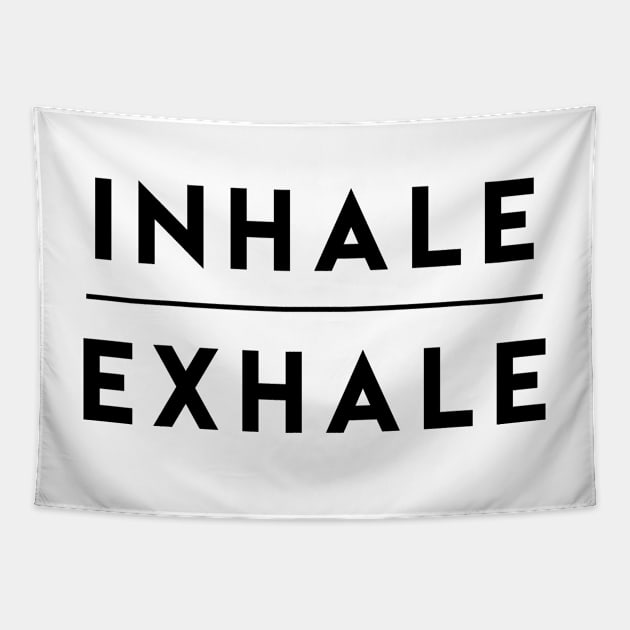 Inhale Exhale Breathe Tapestry by ghjura