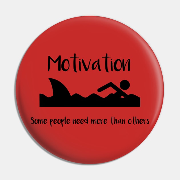 Motivation Some People Need More Than Others Pin by DANPUBLIC