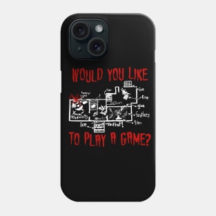 Would you like to play a game? Phone Case