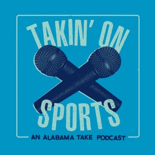 Takin' On Sports T-Shirt