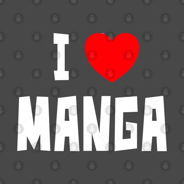 I Love Manga by StudioX27