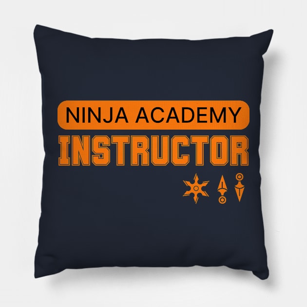 NINJA ACADEMY INSTRUCTOR Pillow by ChilledTaho Visuals