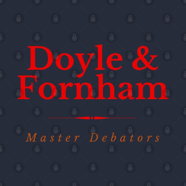 Doyle & Fornham  - The Master Debators by Quirky Design Collective