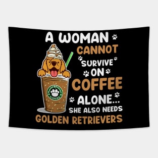 A Woman Cannot Survive On Coffee Alone She Also Needs Her Golden retrievers tshirt funny gift Tapestry