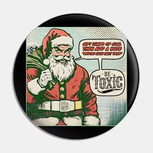 Gift Coal Bad Santa - Be Toxic Pin