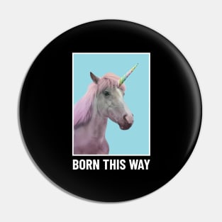 Born This Way Pin