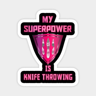 My Superpower is Knife Throwing Hot Pink Magnet