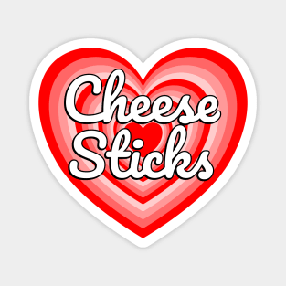 I Love Cheese Sticks Heart Funny Mozzarella Cheese Lover Meme Magnet