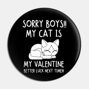 Sorry boys! My cat is my valentine. Better luck next time!!! Pin