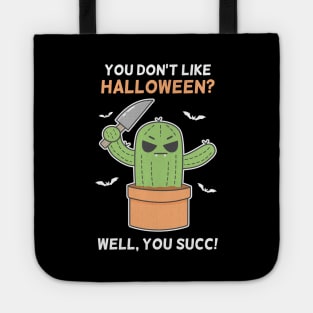 Funny Angry Succulent Cactus Plant Lovers Halloween Pun Tote