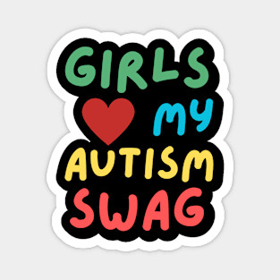 Girls Love My Autism Swag Funny Girls Heart Magnet