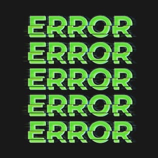 Error Glitch T-Shirt