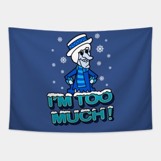 Snow Miser I'm Too Much! Tapestry