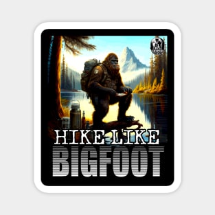 Hike Like Bigfoot Trail Hiking Sasquatch Outdoor Enthusiast 3 Magnet