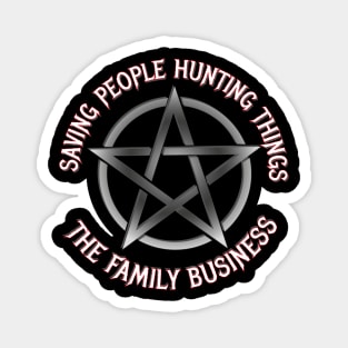 Supernatural - Saving People Hunting Things - white text Magnet