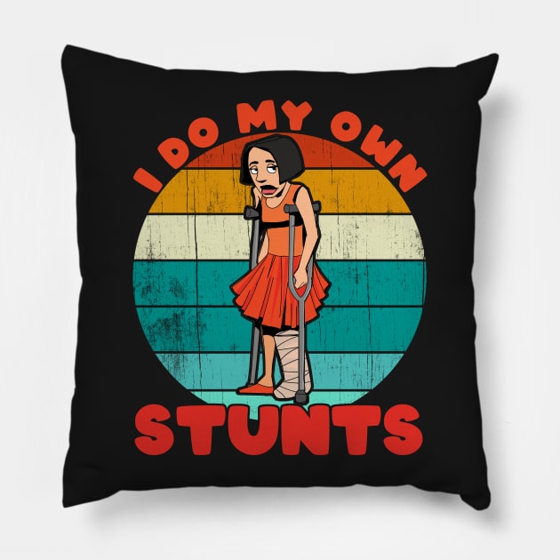 I Do My Own Stunts Funny Broken Leg Injury Get Well Gifts product Pillow by theodoros20