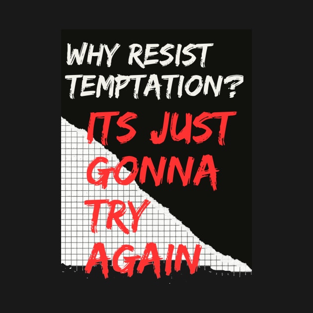 Why Resist Temptation? by DonWillisJrArt