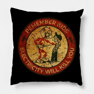 Electricity Will Kill You Kids - Top Vintage Pillow