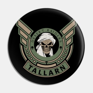 TALLARN - LIMITED EDITION Pin