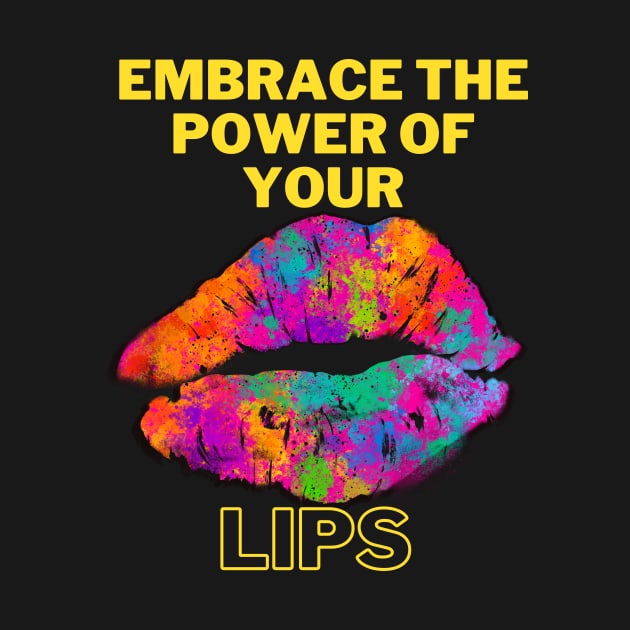 Embrace the power your lips by PodX Designs 