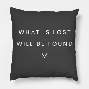 What is lost will be found Pillow