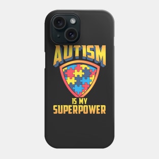 Autism is My Superpower Phone Case