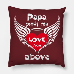 Papa Sends Me Love From Above Pillow