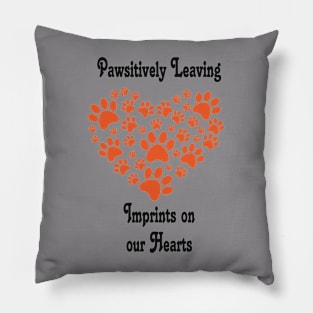 " Pawsitively Leaving Imprints on our hearts" Dog Lovers Tee Shirt Pillow