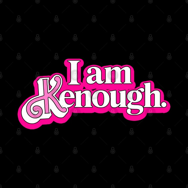 I am Kenough by RANS.STUDIO