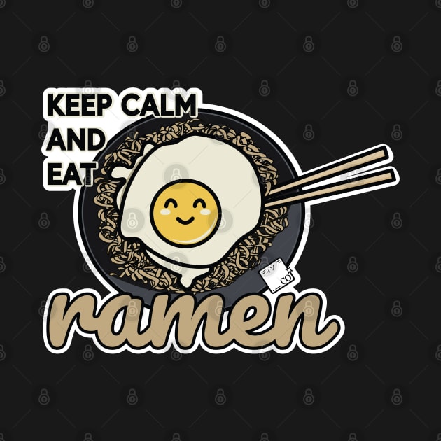 Keep Calm and Eat Ramen by Disocodesigns