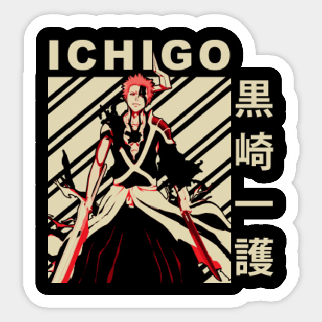 Ichigo Kurosaki Bleach Anime And Manga Ichigo Bleach Sticker