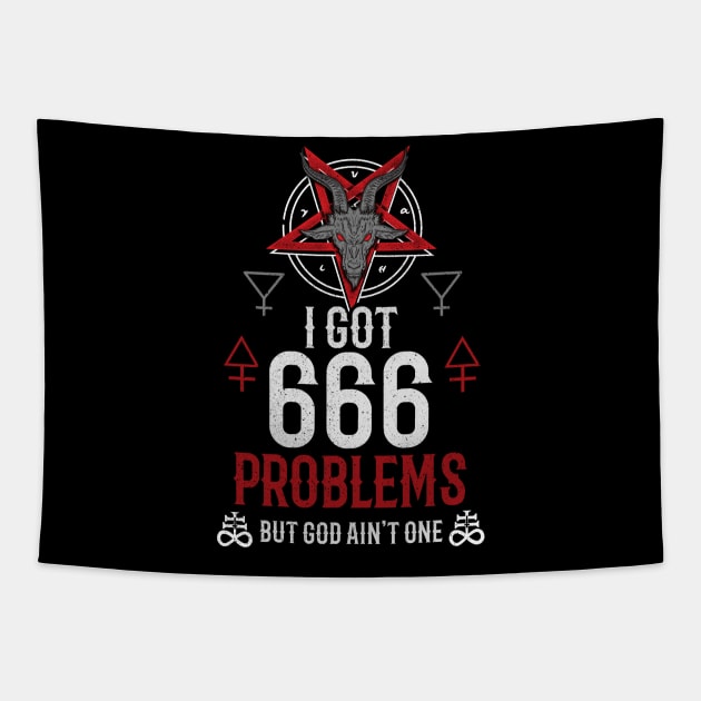 I Got 666 Problems But God Ain't One - Occult Tapestry by biNutz