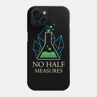 No Half Measures Phone Case