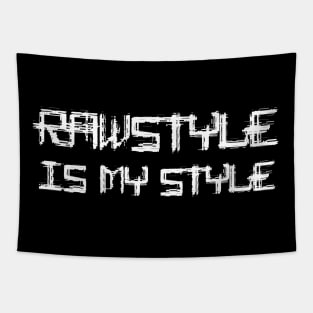 Rawstyle Is My Style! Tapestry