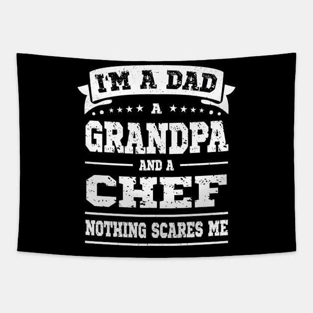 I'm A Dad Grandpa Chef Nothing Scares Me Tapestry by Art master