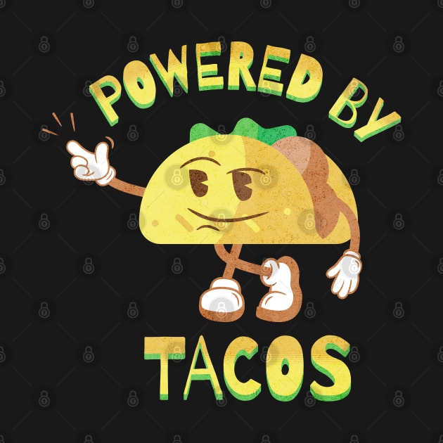 Powered by tacos by lakokakr