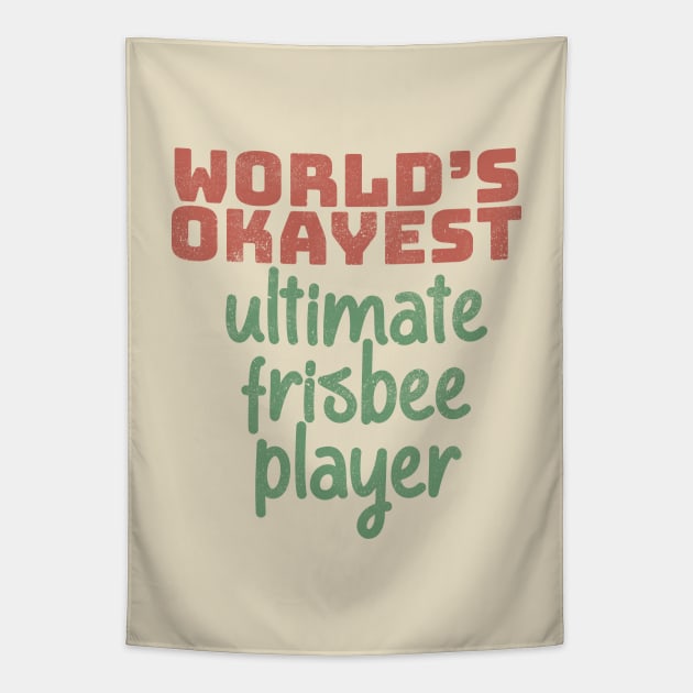 World's Okayest Ultimate Frisbee Player Tapestry by Commykaze