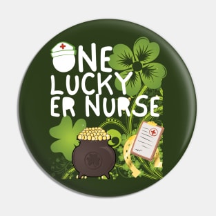 One Lucky ER Nurse, One Lucky Nurse, St Patrick's Day ER Nurse Pin