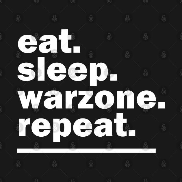 Eat sleep warzone repeat by PAULO GUSTTAVO