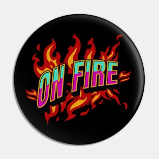 On Fire! Pin