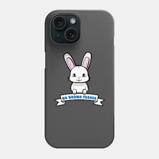 no drama bunny Phone Case