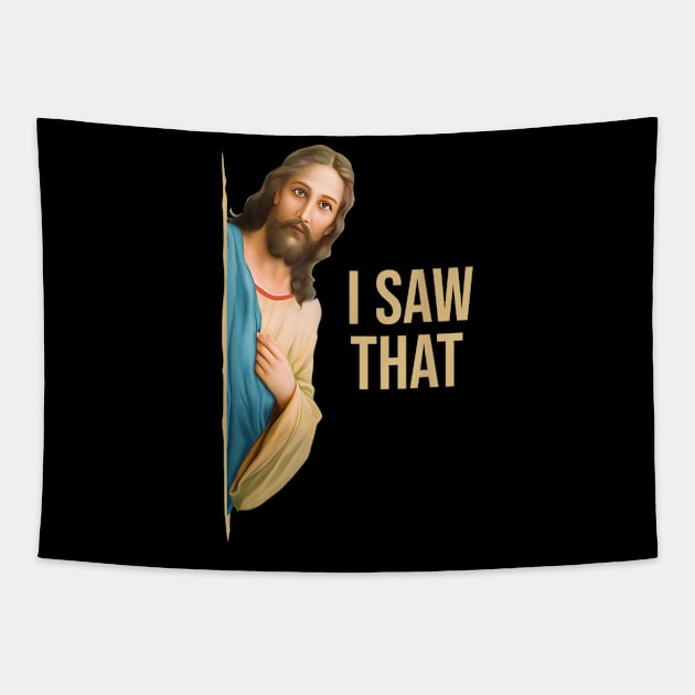 Funny Quote Jesus Meme I Saw That Christian Tapestry by Shopinno Shirts