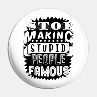 Stupid People (W) Pin